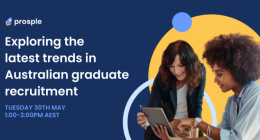 Exploring the latest trends in Australian Graduate Recruitment