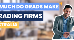 How Much Do Grads Make at Trading Firms in Australia? [2023]