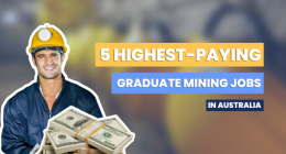 5 Highest Paying Graduate Mining Jobs in Australia